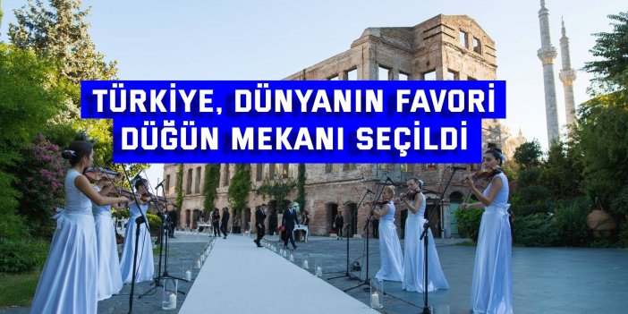 Türkiye, dünyanın favori  düğün mekanı seçildi