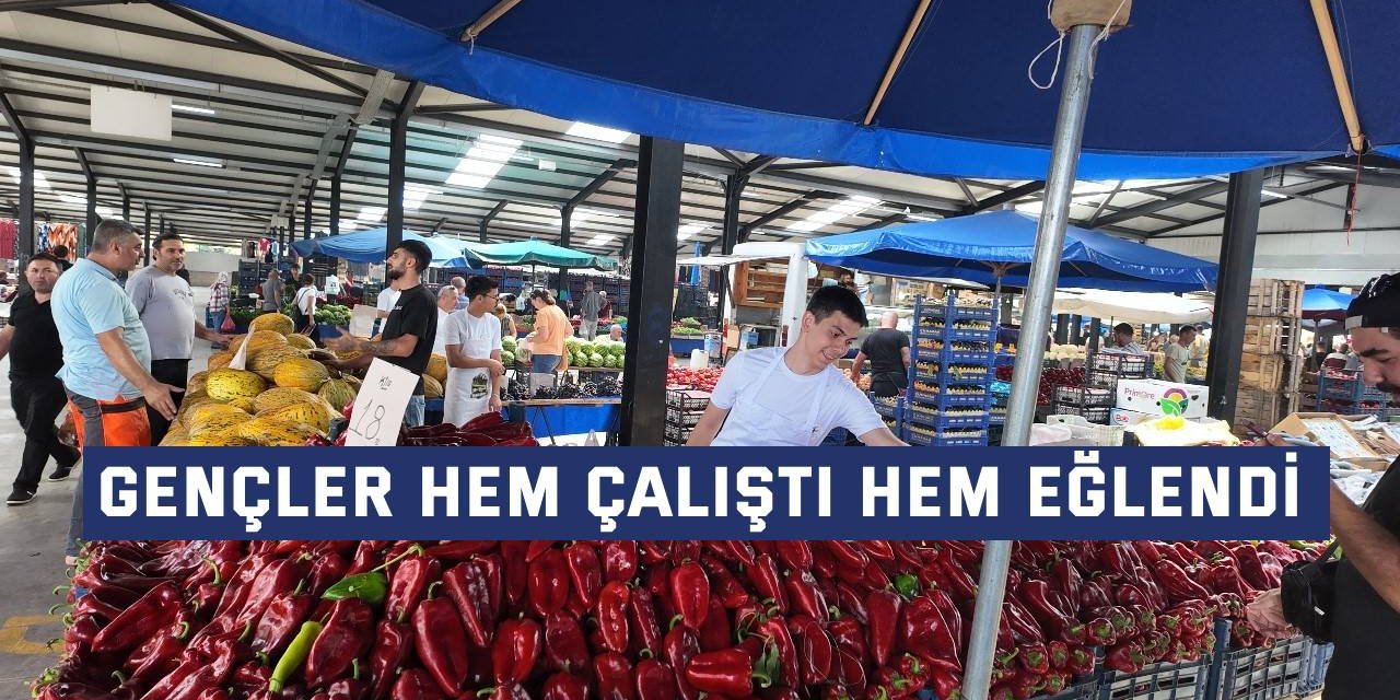 Gençler hem çalıştı hem eğlendi