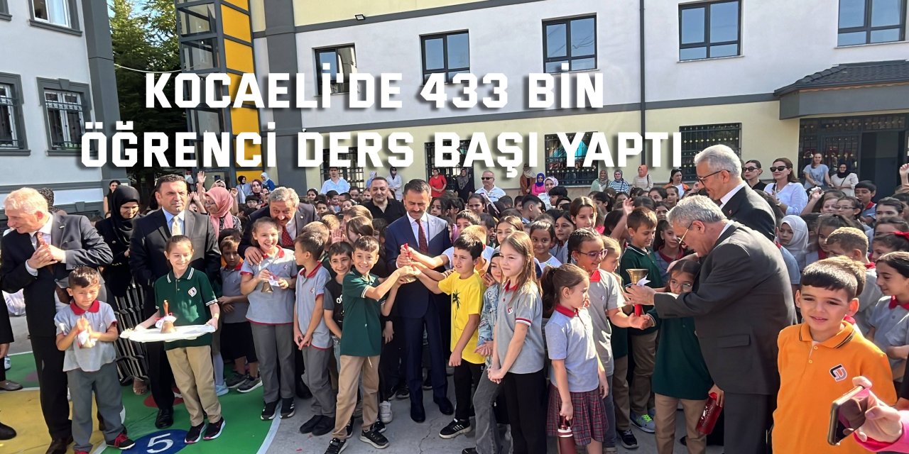 Kocaeli'de 433 bin öğrenci ders başı yaptı