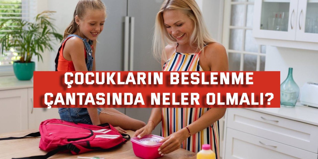 Çocukların beslenme  çantasında neler olmalı?