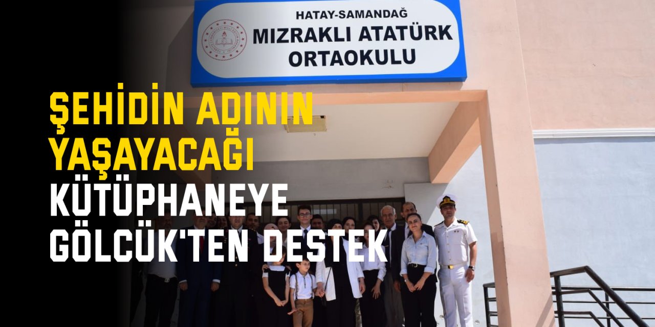 Şehidin adının yaşayacağı kütüphaneye Gölcük'ten destek