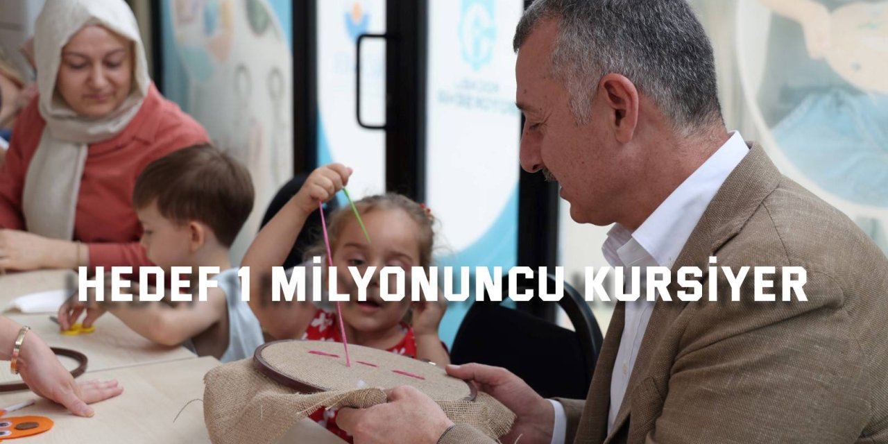 Hedef 1 milyonuncu kursiyer