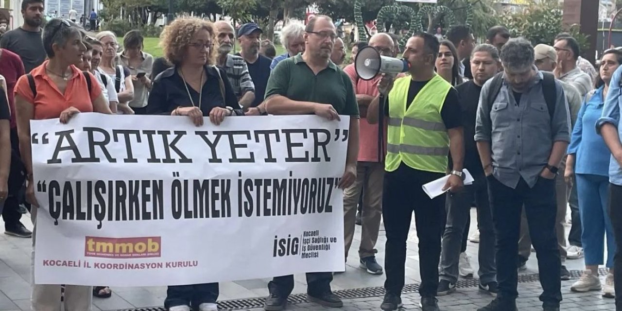 İSİG MECLİSİ VE KOCAELİ TMMOB “Çalışırken ölmek istemiyoruz”