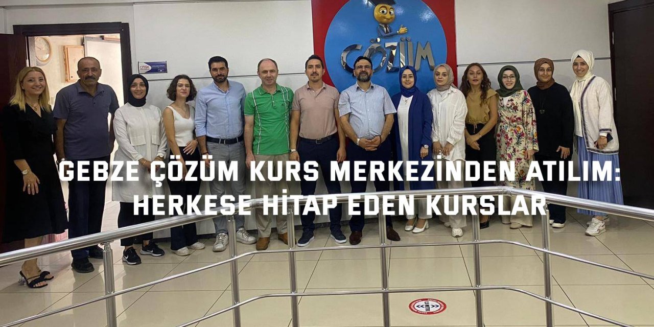 Gebze çözüm kurs merkezinden atılım: herkese hitap eden kurslar