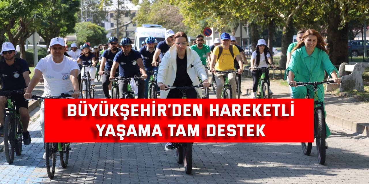 Büyükşehir’den hareketli yaşama tam destek