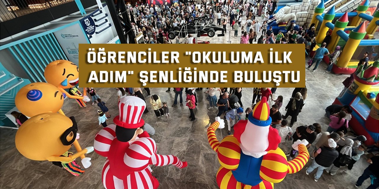 Öğrenciler "Okuluma İlk  Adım" şenliğinde buluştu