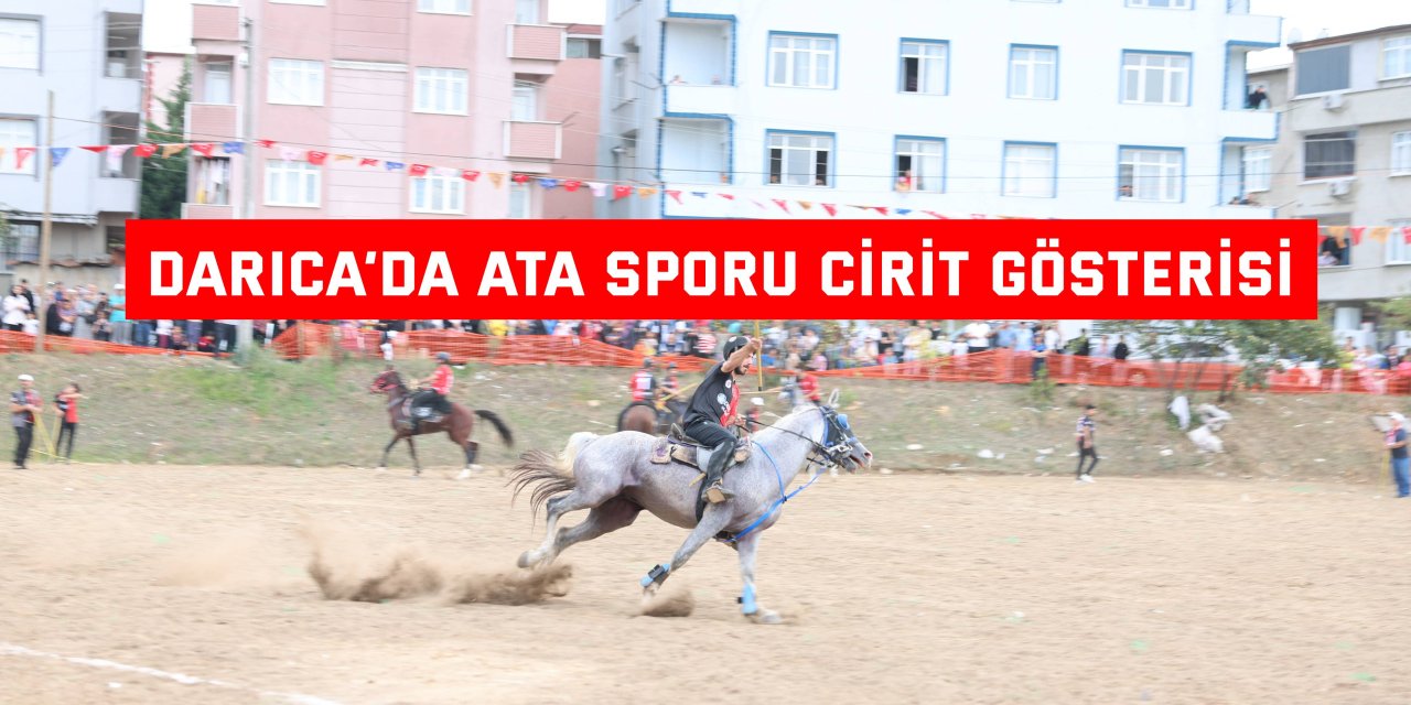 Darıca’da ata sporu cirit gösterisi