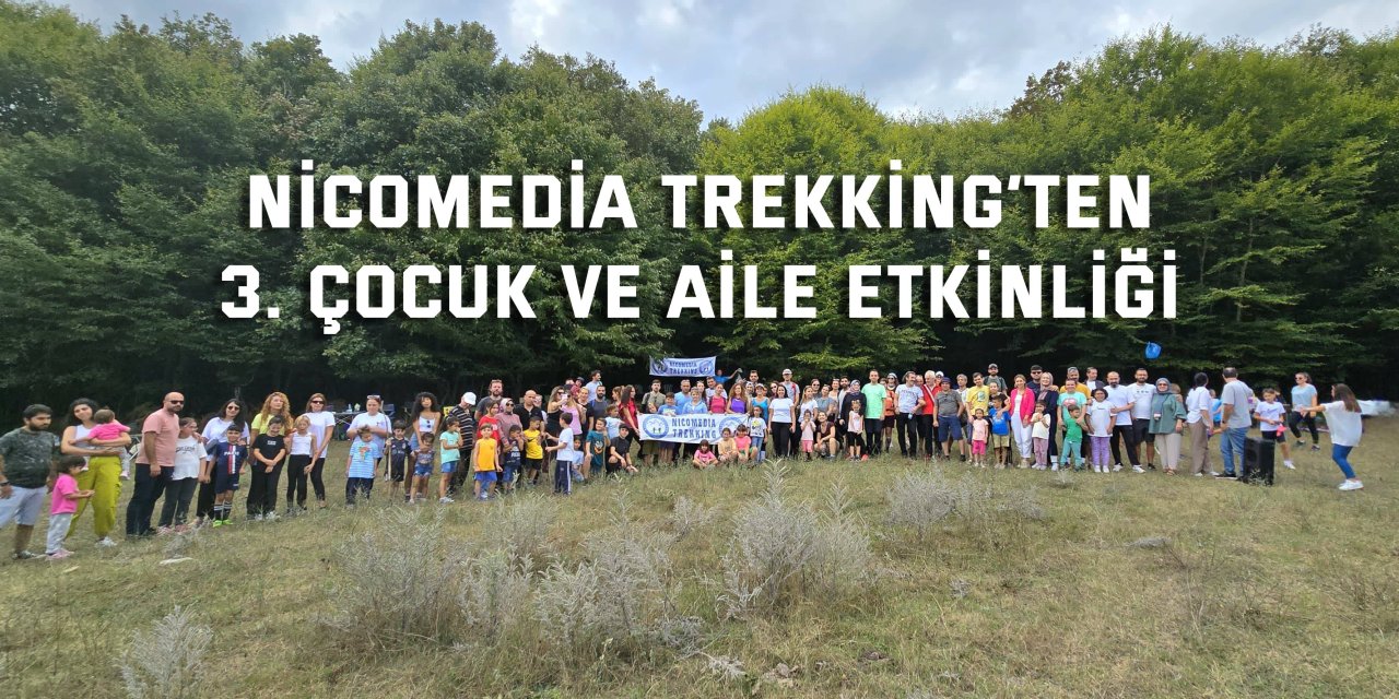 Nicomedia Trekking’ten  3. Çocuk ve Aile etkinliği