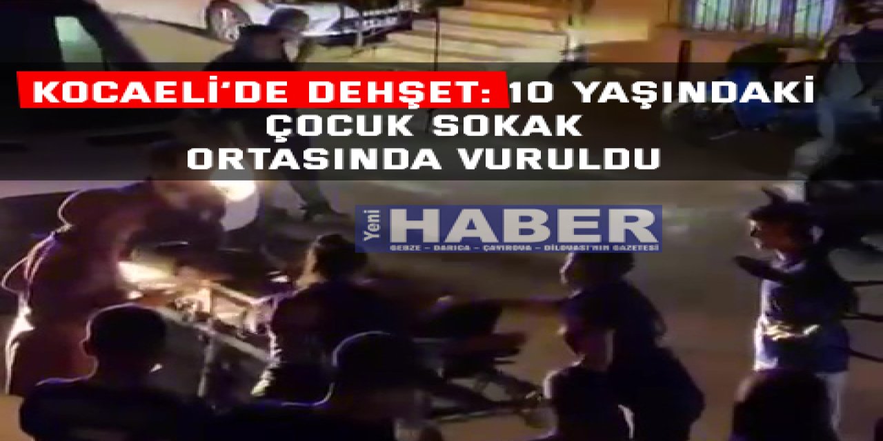 Kocaeli’de Dehşet: 10 yaşındaki çocuk sokak ortasında vuruldu