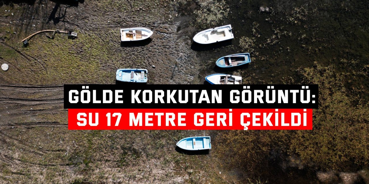 GÖLDE KORKUTAN GÖRÜNTÜ: Su 17 metre geri çekildi