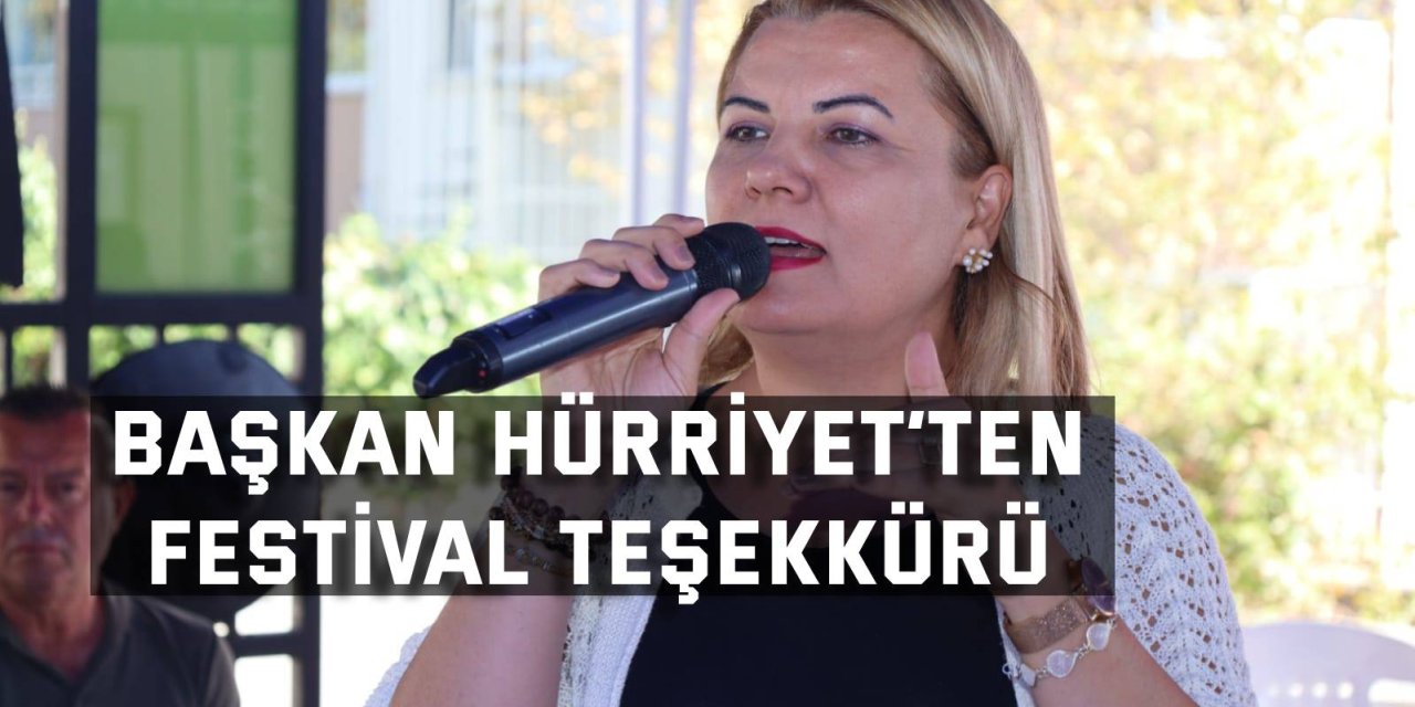 Başkan Hürriyet’ten  festival teşekkürü