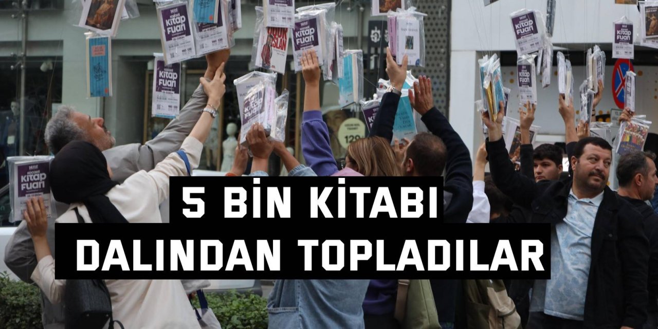 5 bin kitabı dalından topladılar