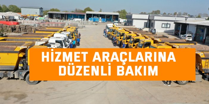 Hizmet araçlarına düzenli bakım