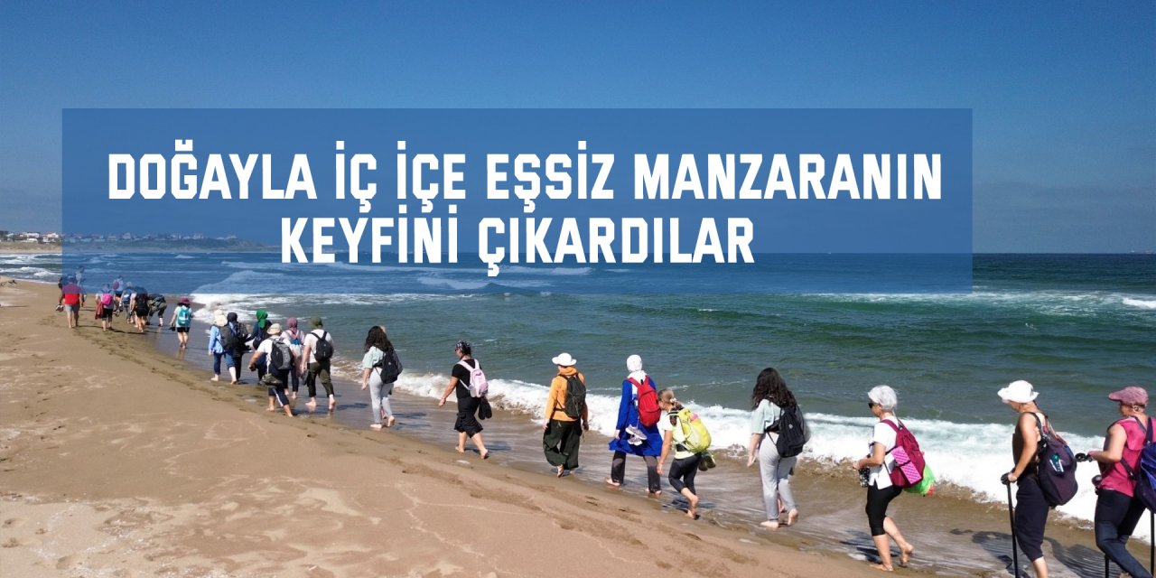 Doğayla iç içe eşsiz manzaranın keyfini çıkardılar