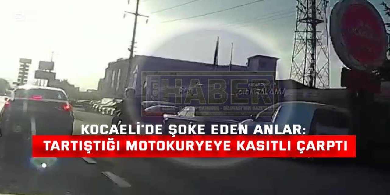 Kocaeli'de şoke eden anlar: Tartıştığı motokuryeye kasıtlı çarptı