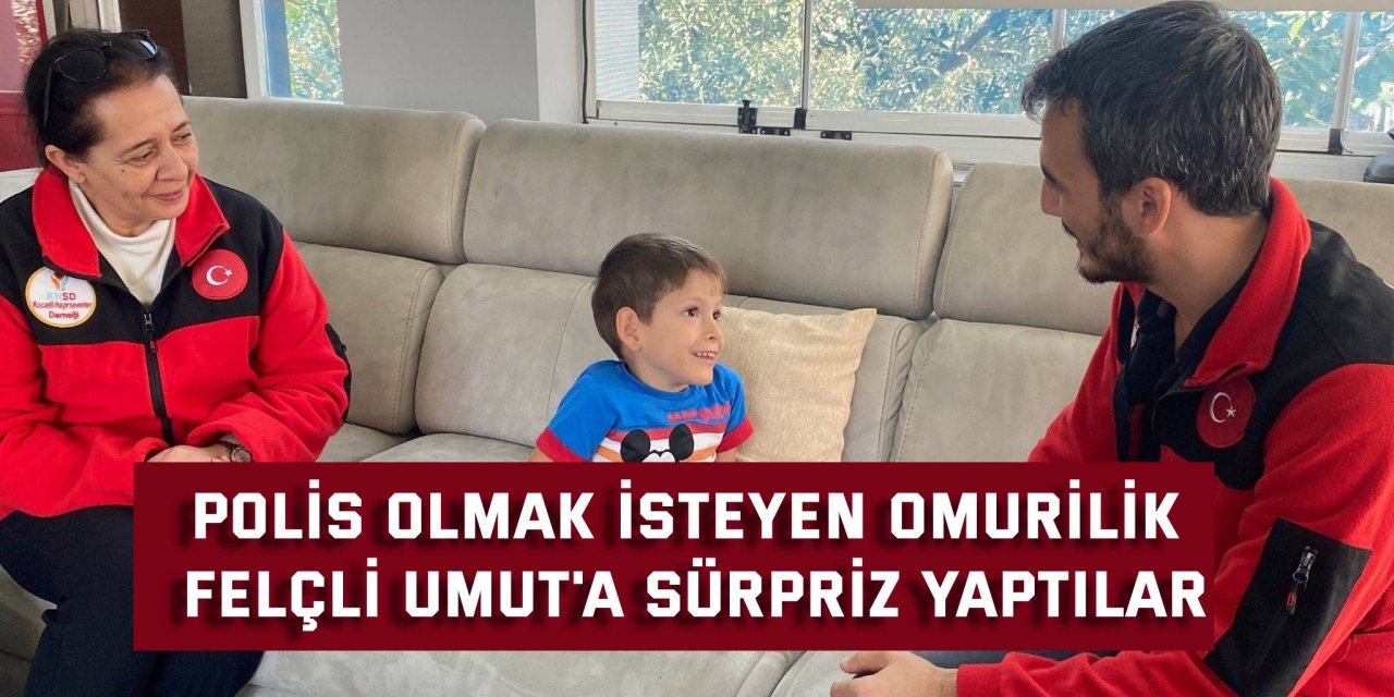 Polis olmak isteyen omurilik  felçli Umut'a sürpriz yaptılar