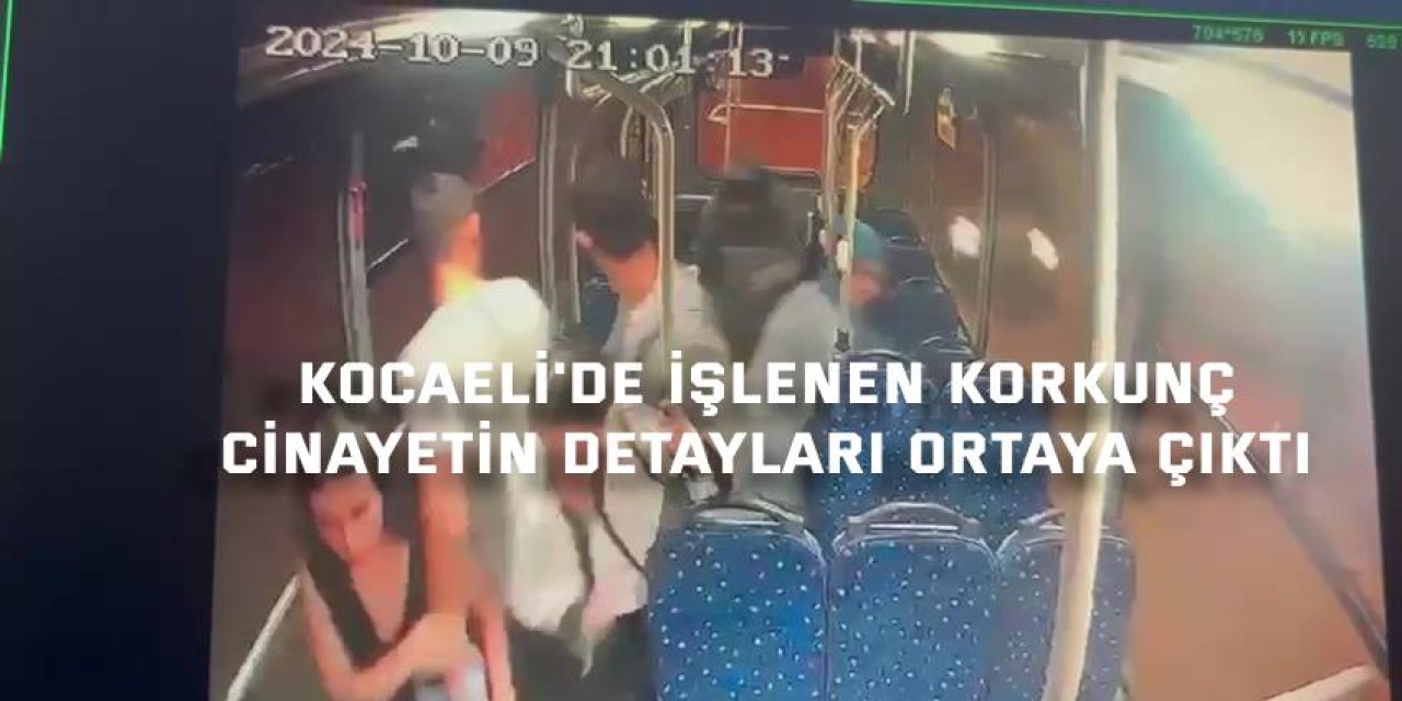 Kocaeli'de işlenen korkunç cinayetin detayları ortaya çıktı