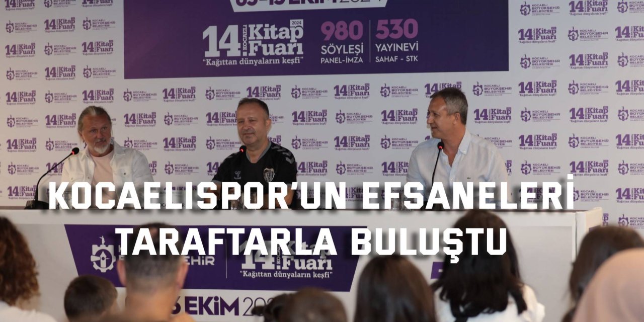 Kocaelispor’un efsaneleri taraftarla buluştu