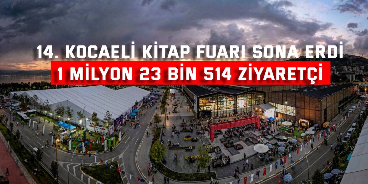 14. KOCAELİ KİTAP FUARI SONA ERDİ  1 milyon 23 bin 514 ziyaretçi