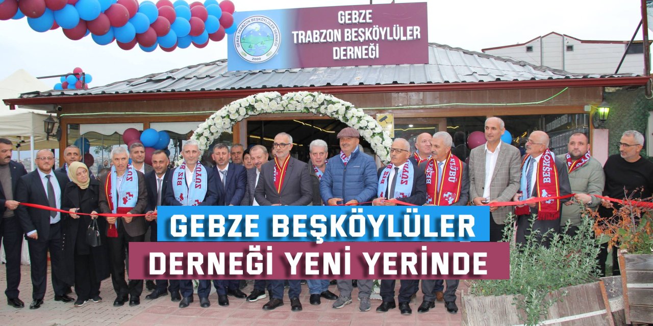 Gebze Beşköylüler  Derneği Yeni Yerinde