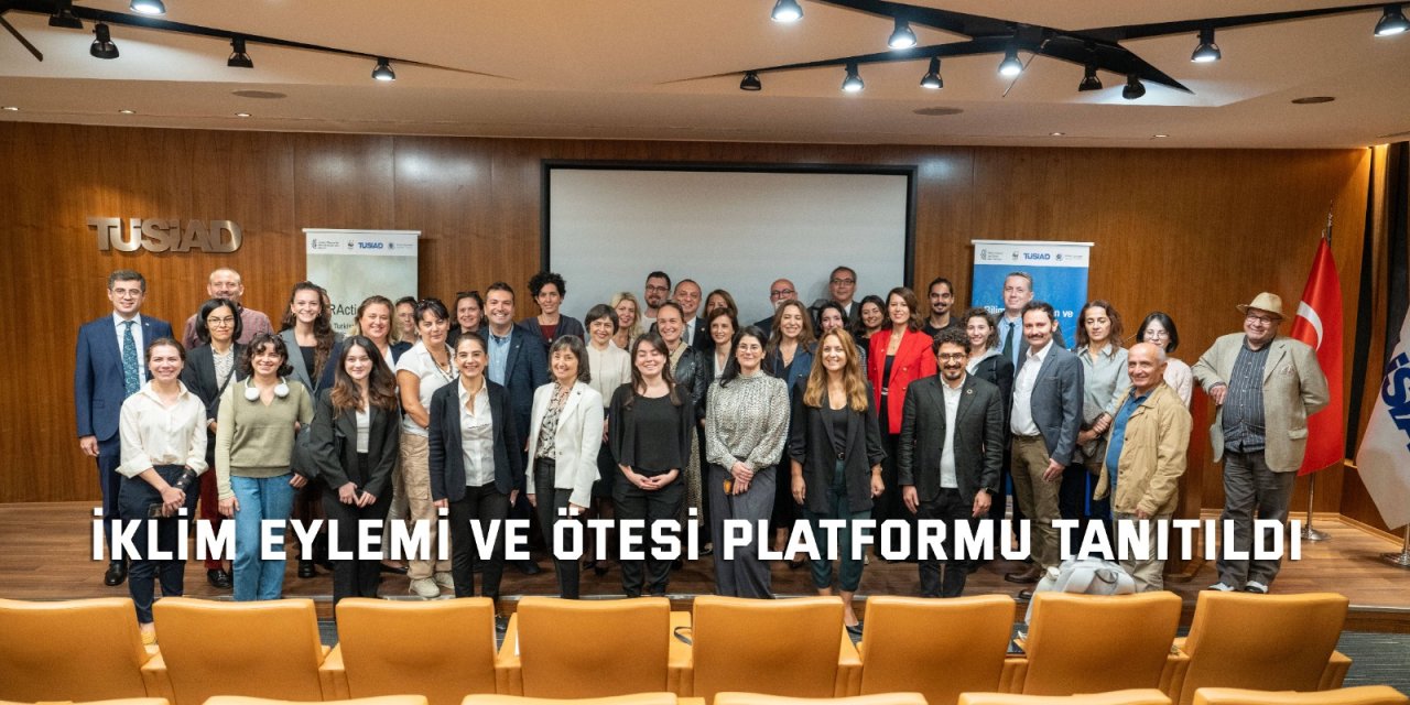 İklim Eylemi ve Ötesi Platformu Tanıtıldı