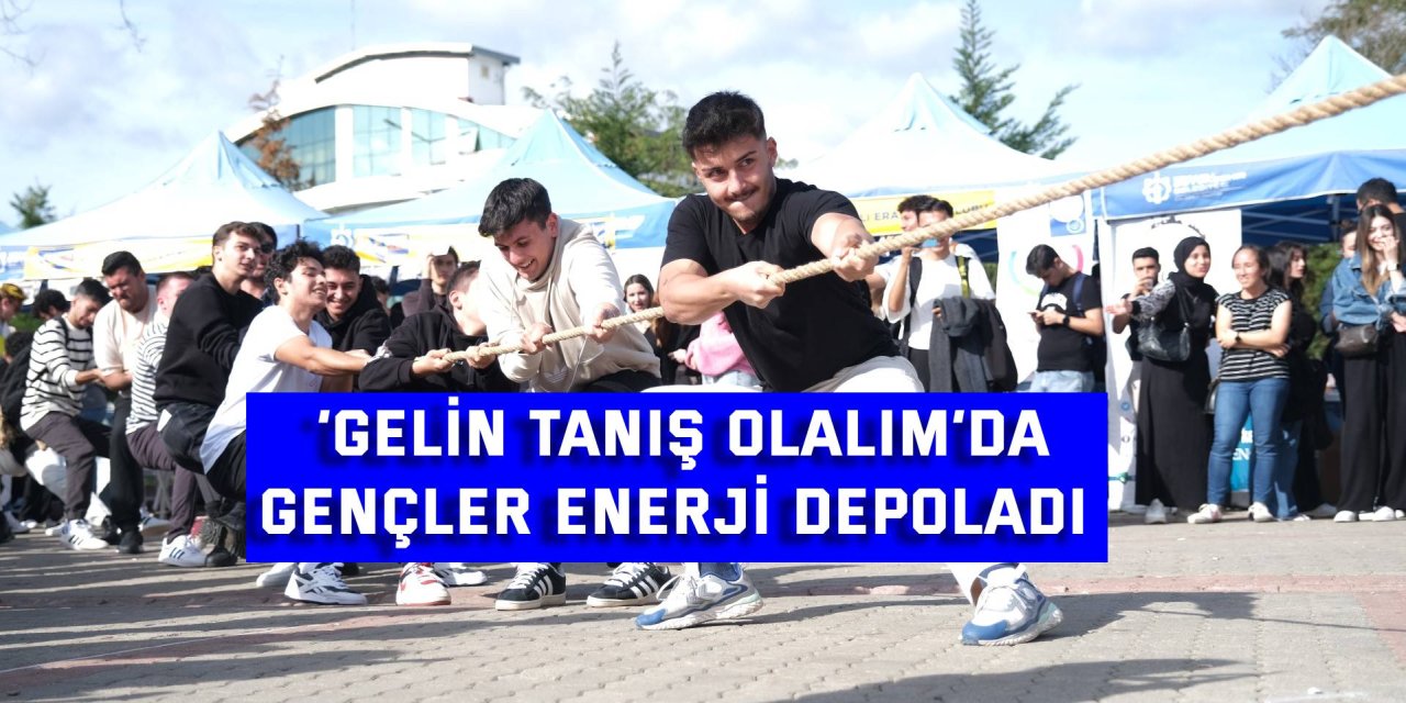 ‘Gelin Tanış Olalım’da  gençler enerji depoladı