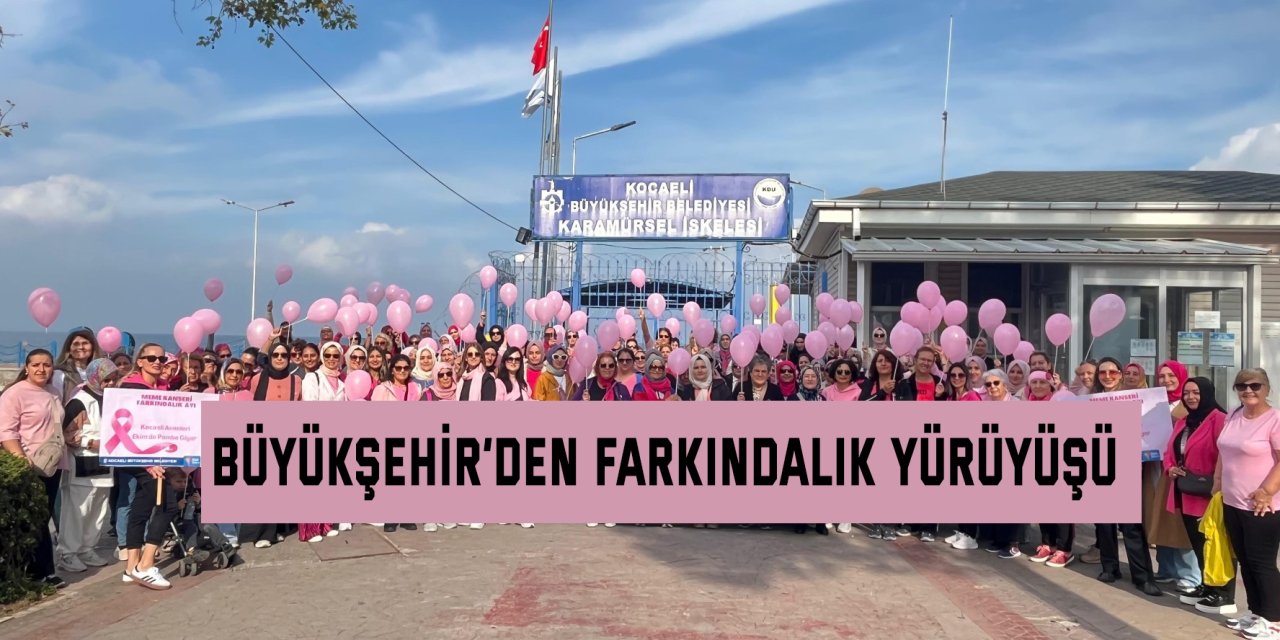 Büyükşehir’den farkındalık yürüyüşü