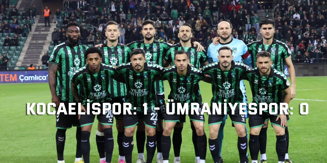 Kocaelispor: 1 - Ümraniyespor: 0