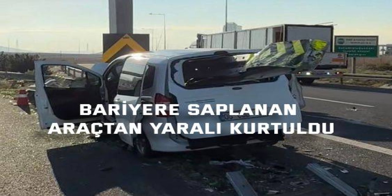 Bariyere saplanan araçtan yaralı kurtuldu