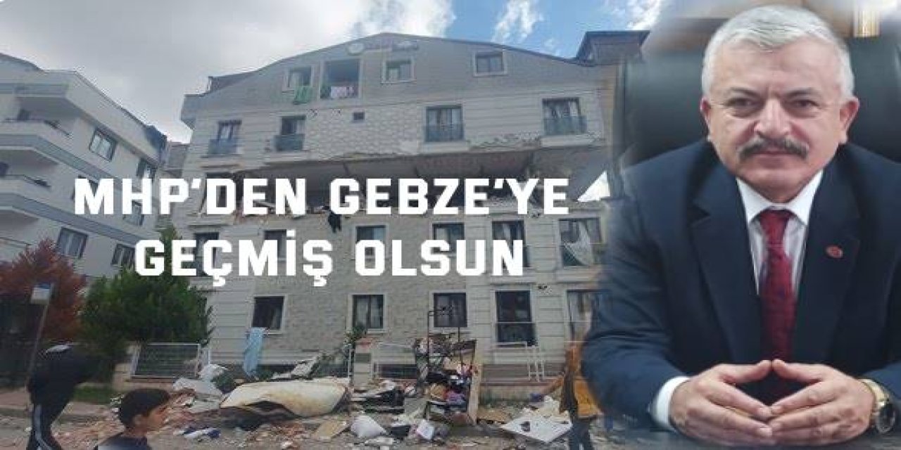 MHP’den Gebze’ye geçmiş olsun