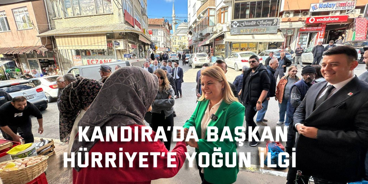 Kandıra’da Başkan  Hürriyet’e yoğun ilgi