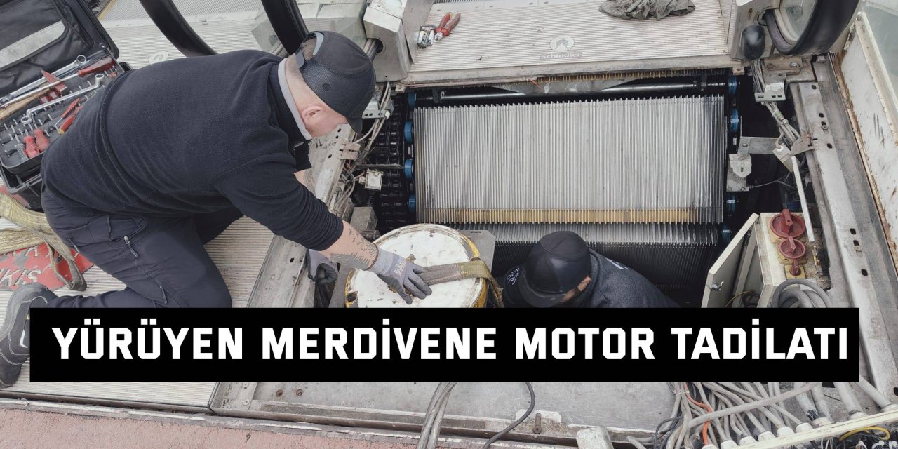 Yürüyen merdivene motor tadilatı