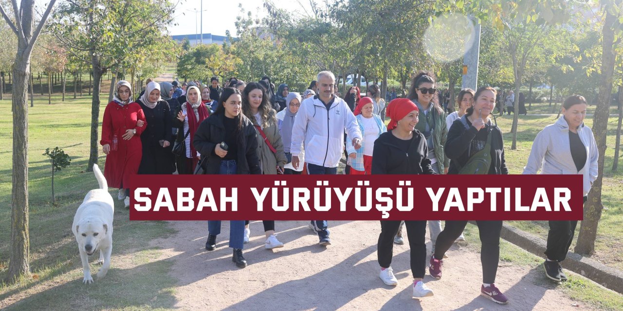 Sabah yürüyüşü yaptılar