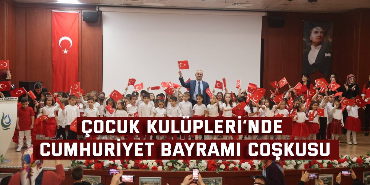 Çocuk Kulüpleri’nde Cumhuriyet Bayramı coşkusu