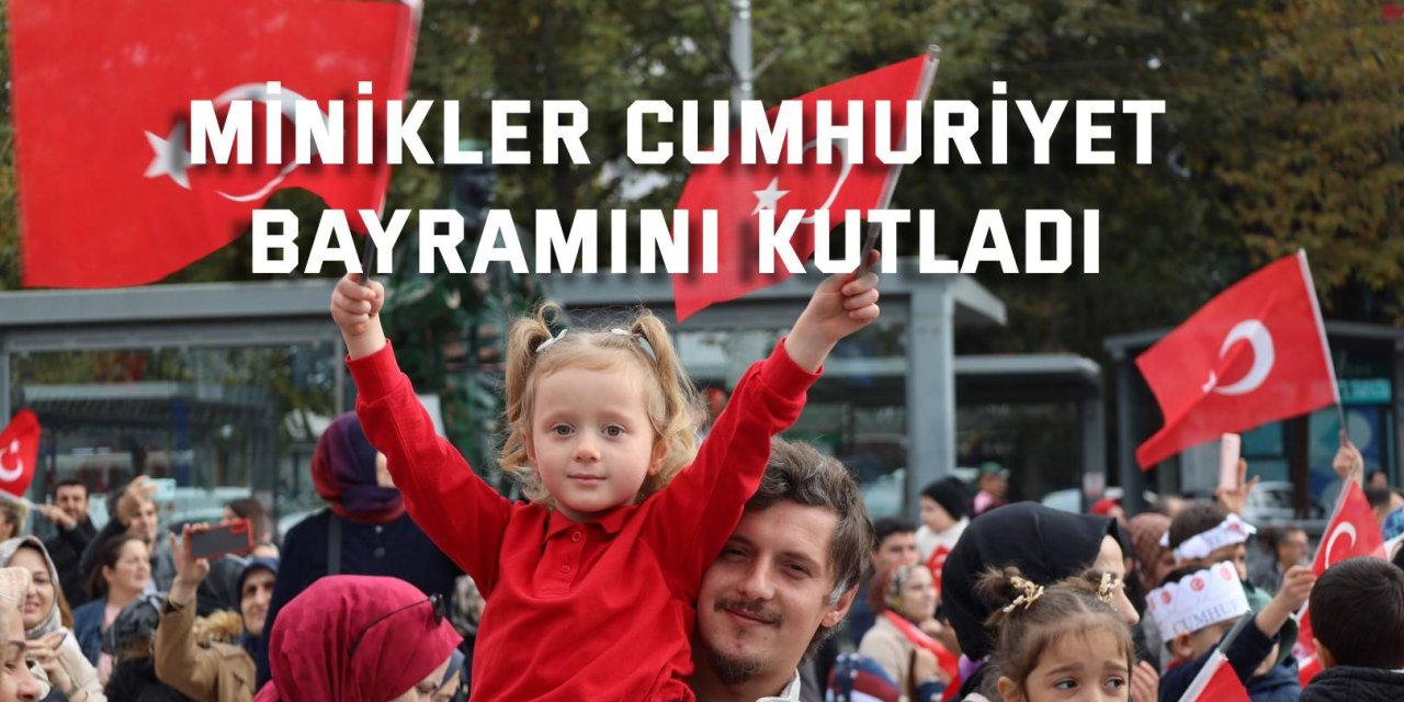 Minikler Cumhuriyet  Bayramını Kutladı