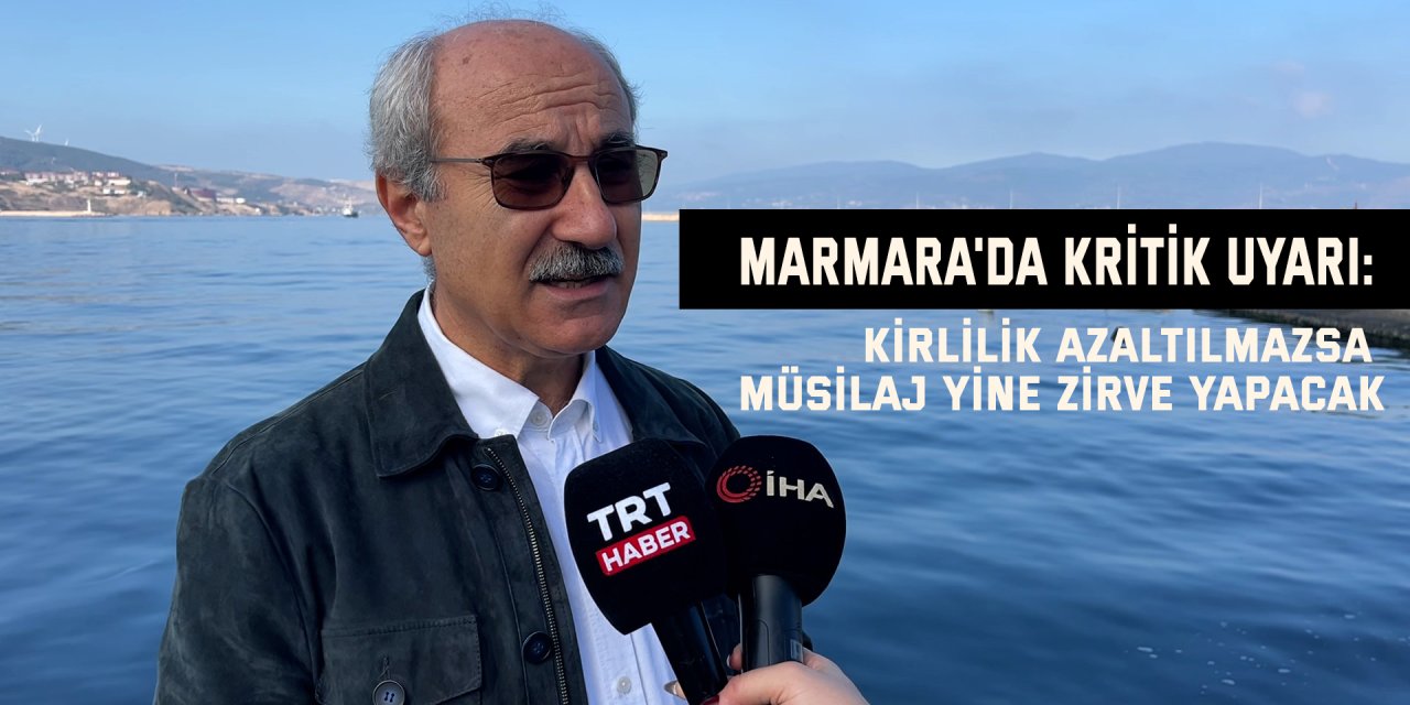 Kirlilik azaltılmazsa müsilaj yine zirve yapacak