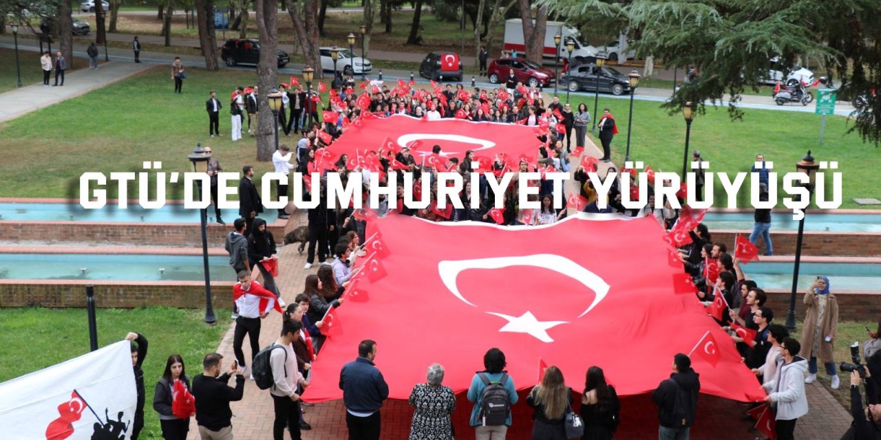 GTÜ’de Cumhuriyet Yürüyüşü