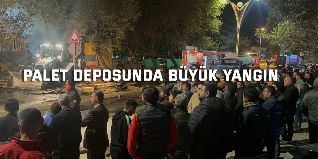 Palet deposunda büyük yangın