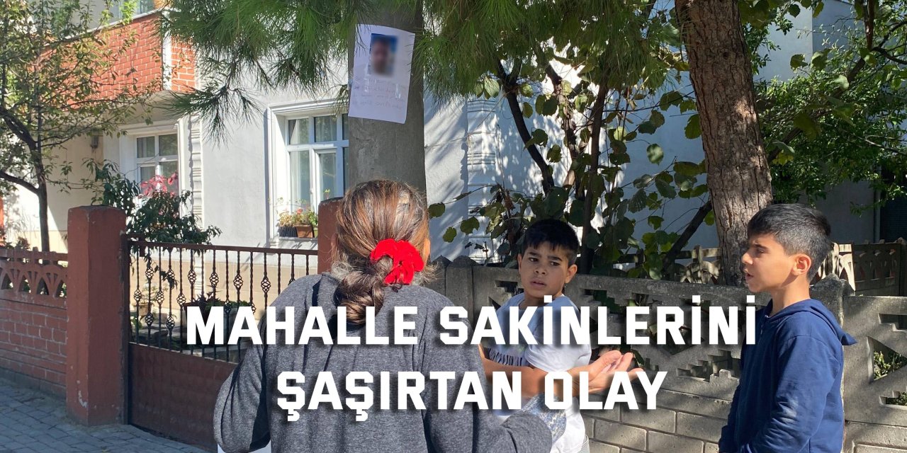 Mahalle sakinlerini şaşırtan olay