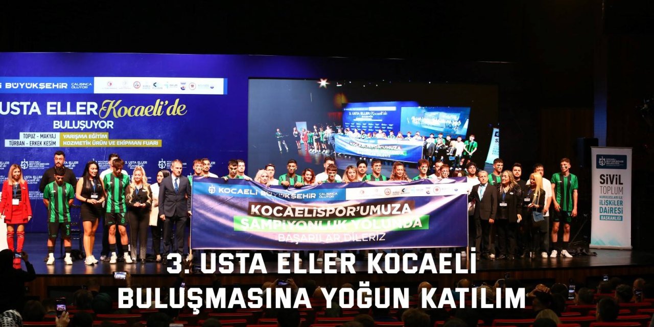 3. Usta Eller Kocaeli Buluşmasına yoğun katılım