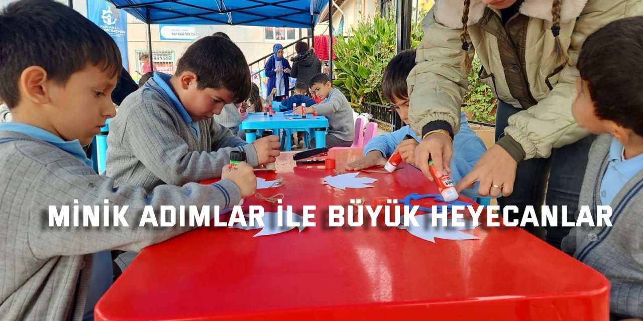 Minik Adımlar ile Büyük Heyecanlar