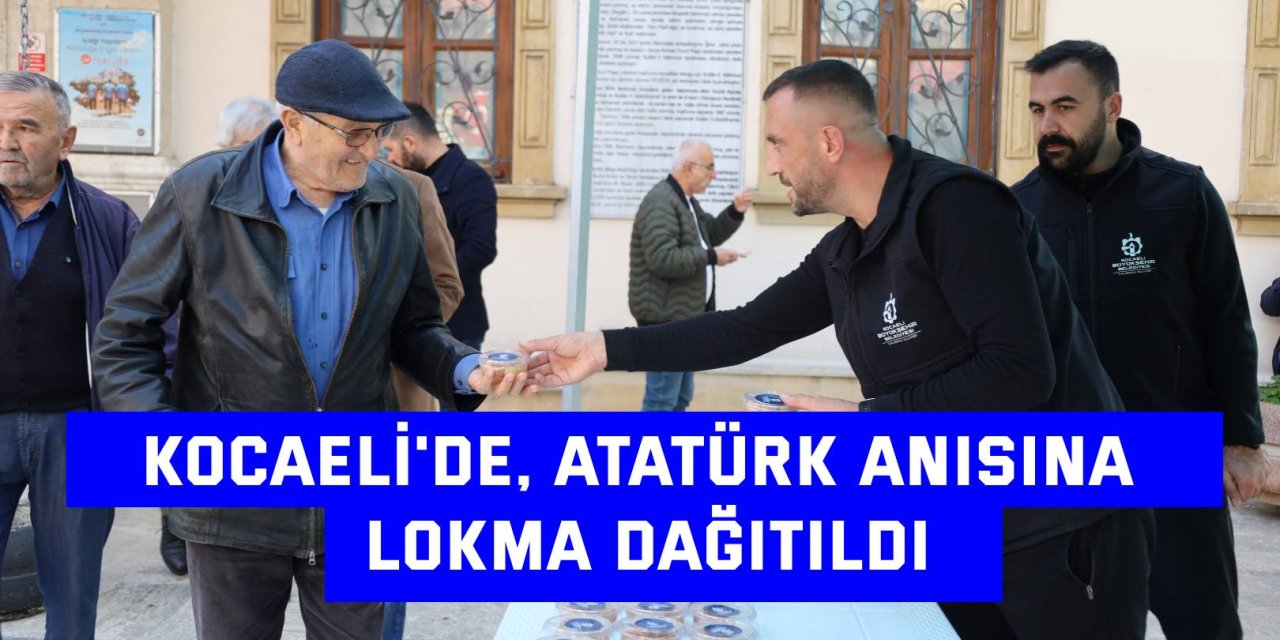 Kocaeli'de, Atatürk anısına lokma dağıtıldı