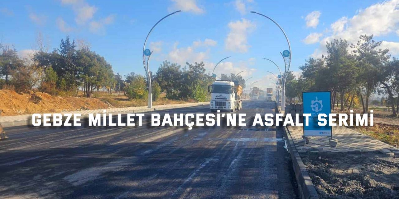 Gebze Millet Bahçesi’ne asfalt serimi