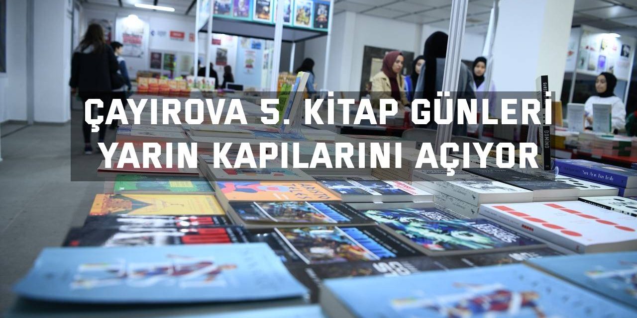 Çayırova 5. Kitap Günleri yarın kapılarını açıyor