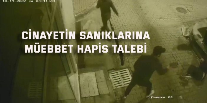 Cinayetin sanıklarına  müebbet hapis talebi