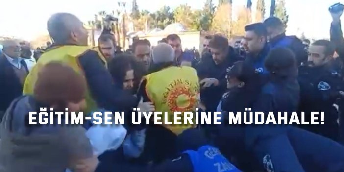 Eğitim-Sen üyelerine müdahale!