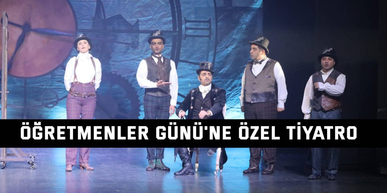 Öğretmenler Günü'ne özel tiyatro