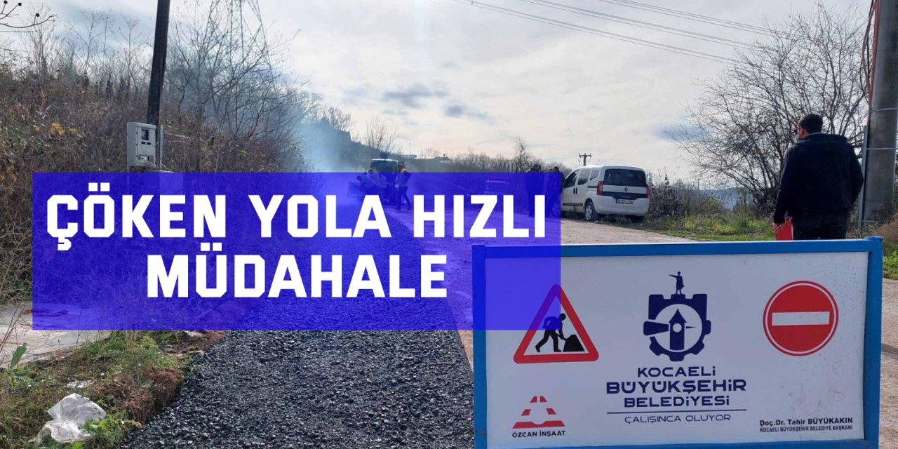 Çöken yola hızlı müdahale