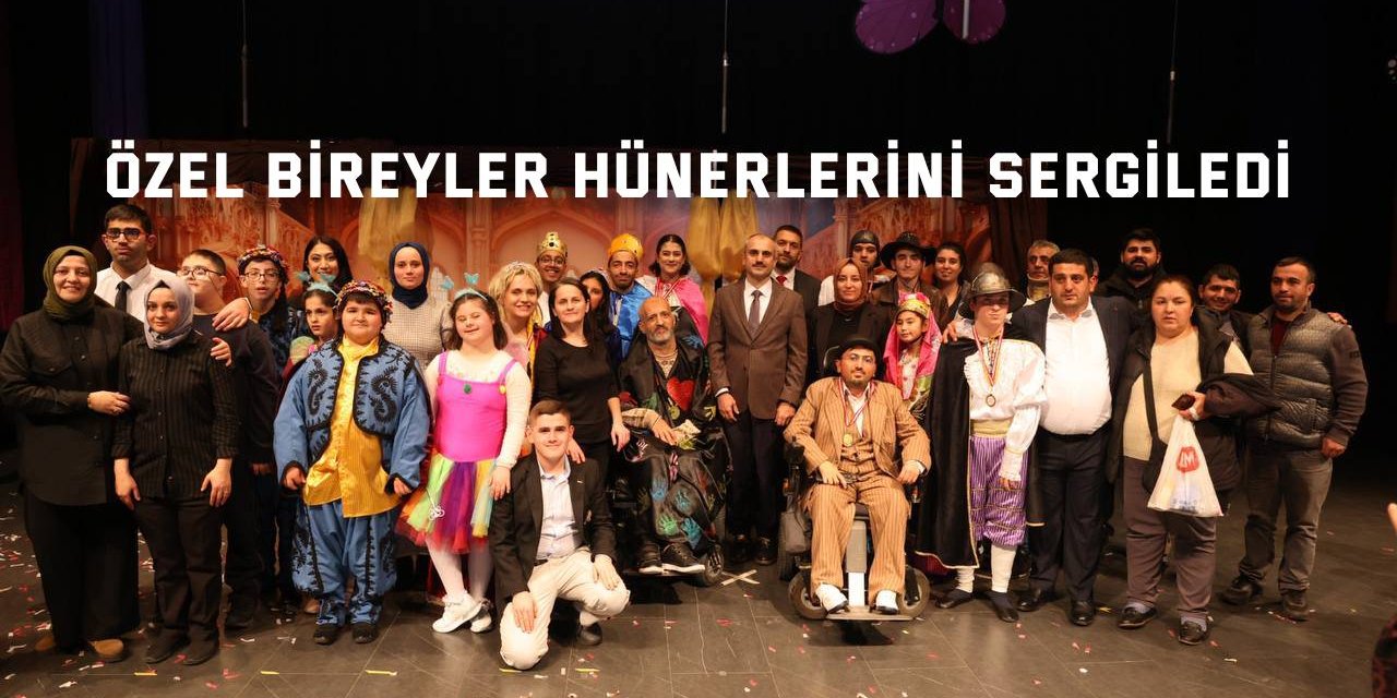 Özel bireyler hünerlerini sergiledi
