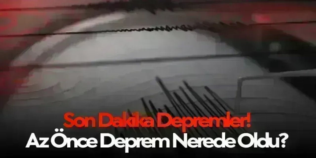 Az Önce Deprem Mi Oldu? Son Dakika Deprem 9 Aralık 2024 Pazartesi! AFAD ve Kandilli Rasathanesi Deprem Sorgulama